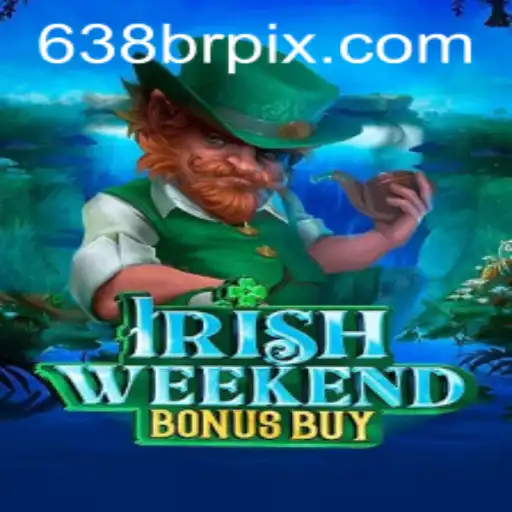 Descubra as Emoções do IrishWeekendBonusBuy: Um Jogo Fascinante com a Palavra-Chave 638br