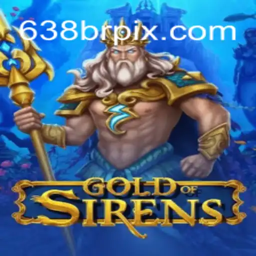 Descubra o Fascinante Mundo de GoldofSirens: O Jogo que Está Revolucionando o Entretenimento com 638br